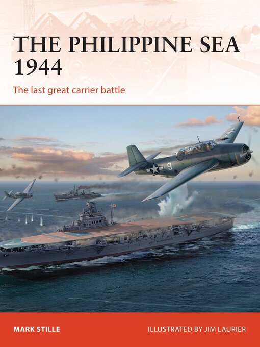 Title details for The Philippine Sea 1944 by Mark Stille - Available